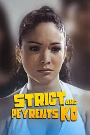 Strict ang Peyrents Ko movie poster