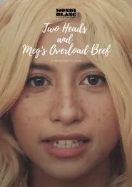 Two Heads and Meg's Overload Beef movie poster