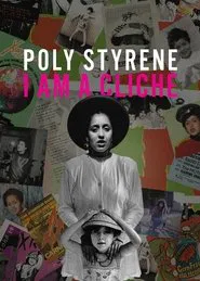 Poly Styrene: I Am a Cliché movie poster