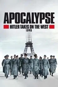 Apocalypse: Hitler Takes on the West tv show poster