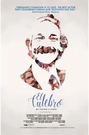 El Culebro: My Father's Story movie poster
