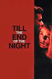 Poster do filme Till the End of the Night