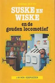 Suske en Wiske en de Gouden Locomotief movie poster