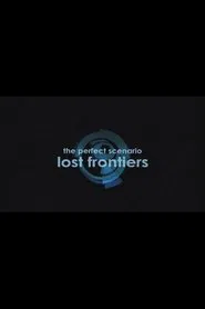 The Perfect Scenario: Lost Frontiers movie poster