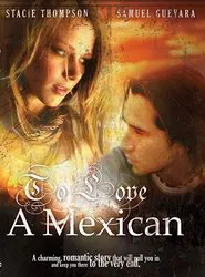 To Love a Mexican movie poster