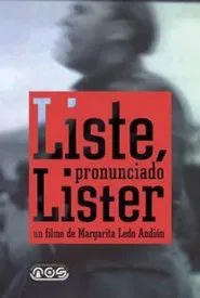 Liste, pronunciado Líster movie poster