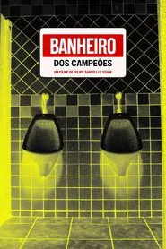 Banheiro dos Campeões movie poster