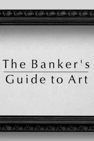 Poster do filme The Banker's Guide to Art