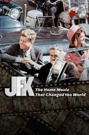 Poster do filme JFK: The Home Movie That Changed The World