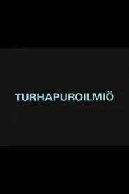 Poster do filme Turhapuroilmiö
