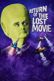 Return of the Lost Movie: The Making of Mutant Swinger from Mars movie poster