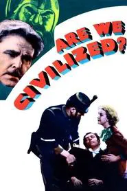 Are We Civilized? movie poster