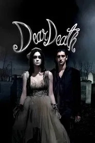 Dear Death: The Movie movie poster