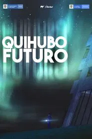 Quihubo Futuro tv show poster