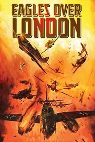 Eagles Over London movie poster