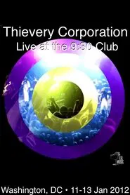 Thievery Corporation Live @ the 9:30 Club movie poster