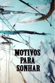 Motivos Para Sonhar movie poster