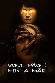 Poster do filme Você Não é Minha Mãe