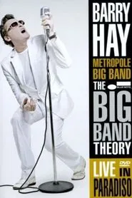 Barry Hay And The Metropole Big Band - The Big Band Theory live in Paradiso movie poster