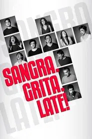 Sangra. Grita. Late! movie poster