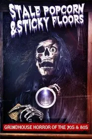 Poster do filme Stale Popcorn & Sticky Floors