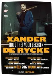Poster do filme Xander De Rycke: Houdt Het Voor Bekeken 2016-2017