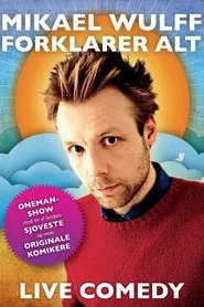 Mikael Wulff - Explains Everything movie poster
