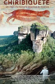 Chiribiquete, un viaje a la memoria ancestral de América movie poster