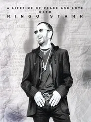 Ringo Starr: A Lifetime of Peace and Love movie poster