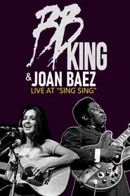 B.B. King & Joan Baez - Live At Sing Sing movie poster