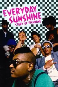 Poster do filme Everyday Sunshine: The Story of Fishbone