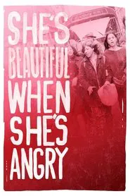 She's Beautiful When She's Angry movie poster