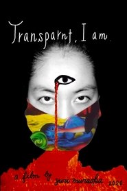 Transparent, I am. movie poster