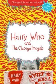 Hairy Who & The Chicago Imagists movie poster