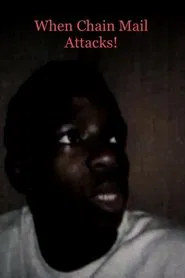 When Chain Mail Attacks! movie poster