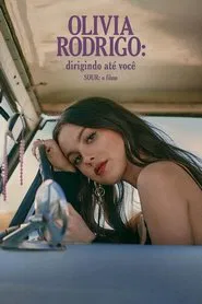 Poster do filme OLIVIA RODRIGO: dirigindo até você (a SOUR film)