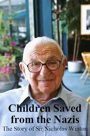 Children Saved from the Nazis: The Story of Sir Nicholas Winton movie poster