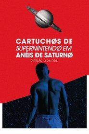 Cartuchos de Super Nintendo em Anéis de Saturno movie poster