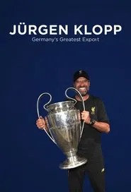 Jürgen Klopp: Germany's Greatest Export movie poster