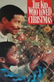 The Kid Who Loved Christmas movie poster
