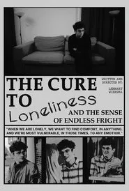 The Cure To Loneliness movie poster