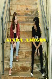 ainda amigos movie poster
