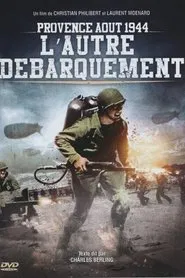 Provence, Août 1944, L'autre Débarquement movie poster