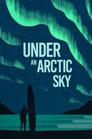Under an Arctic Sky movie poster