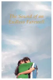 The Sound of an Endless Farewell movie poster
