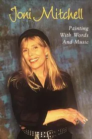 Joni Mitchell: Painting with Words & Music movie poster