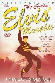 Elvis Memphis-The Concise Magical History Tour movie poster