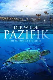 Der wilde Pazifik - Die Schönheit des Lebens movie poster