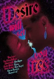 Desire Will Set You Free movie poster