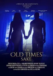 For Old Times Sake movie poster